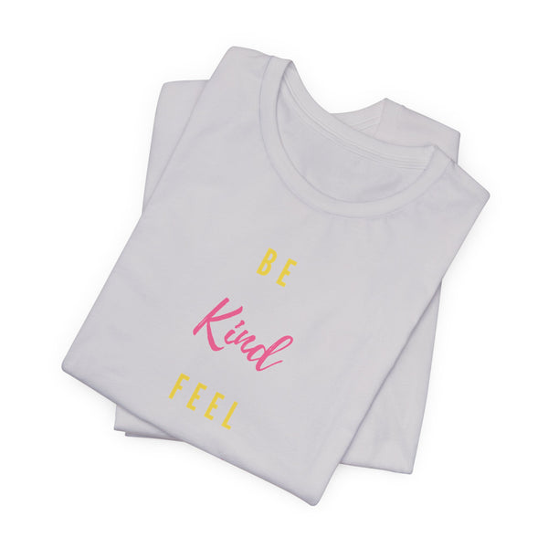 Be Kind Feel Marvelous Unisex Jersey Short Sleeve Tee Marvelous Studio T-shirt Quote