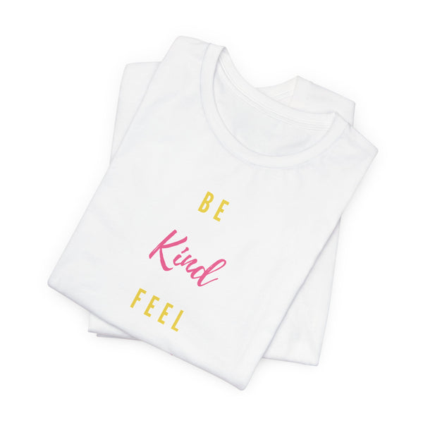 Be Kind Feel Marvelous Unisex Jersey Short Sleeve Tee Marvelous Studio T-shirt Quote