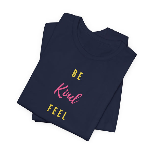 Be Kind Feel Marvelous Unisex Jersey Short Sleeve Tee Marvelous Studio T-shirt Quote