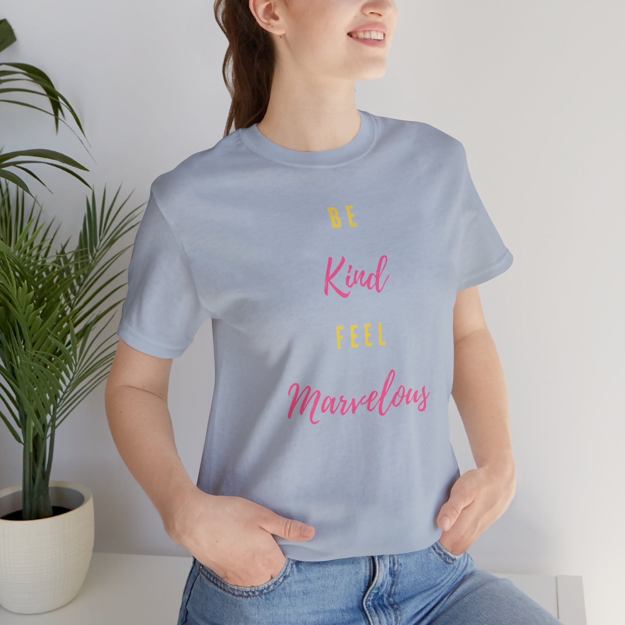 Be Kind Feel Marvelous Unisex Jersey Short Sleeve Tee Marvelous Studio T-shirt Quote