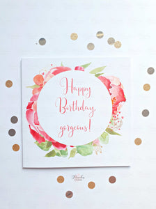 Happy Birthday gorgeous! Pink Floral Square 6 inches Greeting Card