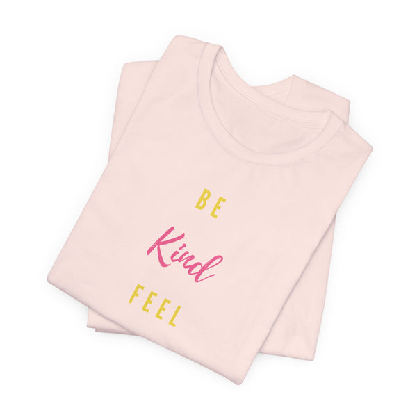 Be Kind Feel Marvelous Unisex Jersey Short Sleeve Tee Marvelous Studio T-shirt Quote