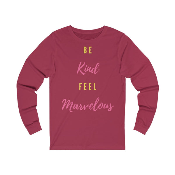 Be kind Feel Marvelous Unisex Jersey Long Sleeve Tee Marvelous Studio