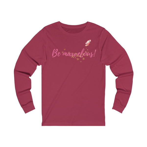 Be marvelous Unisex Jersey Long Sleeve Tee Marvelous Studio