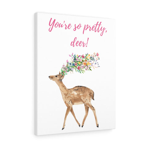 You're so pretty, deer! Fawna Floral Art Awesome Stretched Canvas Marvelous Studio